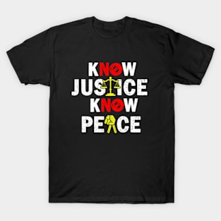 know justice know peace T-Shirt